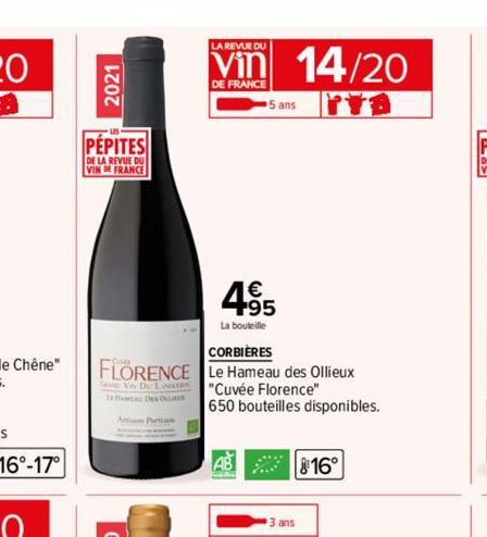 2021  PÉPITES  DE LA REVUE DU VIN DE FRANCE  Artisan Partian  CORBIÈRES  FLORENCE Le Hameau des Ollieux  "Cuvée Florence"  HAMEAU DES OLL  650 bouteilles disponibles.  LA REVUE DU  Vin 14/20  DE FRANC