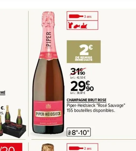 piper  piper-heidsieck  champagne  1912 anyar  3 ans  pode  2€  de remise  immediate  31%  le l: 42,53 €  29%  le l: 39,87 €  champagne brut rose  piper-heidsieck "rosé sauvage" 155 bouteilles disponi