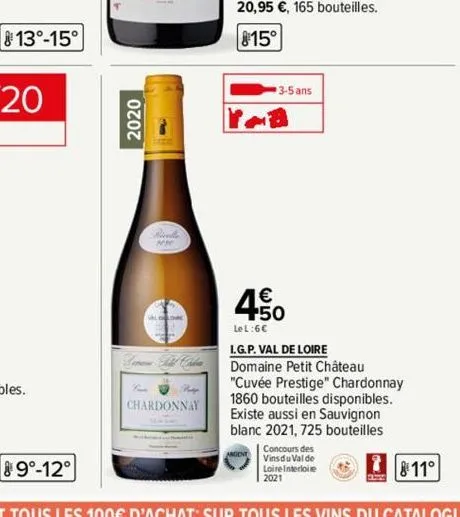 13°-15°  2020  pinte  low all cla  hip  chardonnay  3-5 ans  4.50  1€  lel:6c  l.g.p. val de loire domaine petit château "cuvée prestige" chardonnay 1860 bouteilles disponibles. existe aussi en sauvig