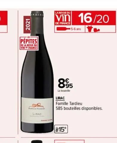2021  rdie  pepites  de la revue du vin de france  panier tan  lurac  la revue du  vin 16/20  de france  5-6 ans  895  la bouteille  15°  lirac  famille tardieu  585 bouteilles disponibles.  e 