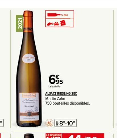 2021  2021  Marin Zahn  Alsace  REISLING  ans  6⁹5  La bouteille  ALSACE RIESLING SEC  Martin Zahn  750 bouteilles disponibles.  8°-10° 