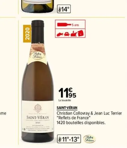 2020  refers  saint-véran  814°  5 ans  11⁹95  la bouteille  saint-véran  christian collovray & jean luc terrier "reflets de france"  1420 bouteilles disponibles. 