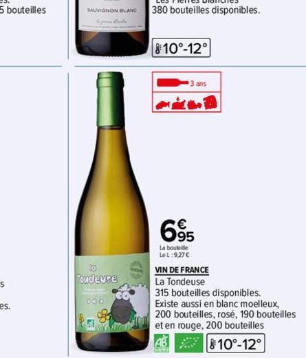 SAUVIGNON BLANC  lo Tondeuse  1030  810°-12°  3 ans  695  €  La bouteille  Le L:9,27 € 