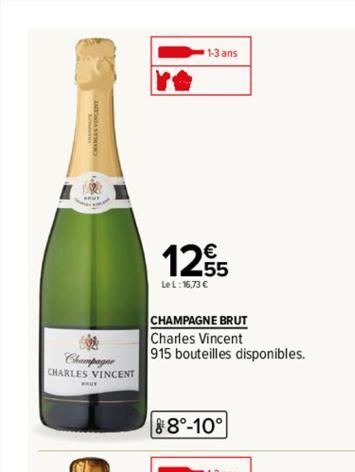 Champagne  CHARLES VINCENT  1-3 ans  125  LeL: 16,73 €  CHAMPAGNE BRUT  Charles Vincent  915 bouteilles disponibles.  88°-10°  