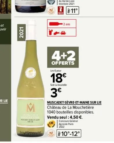 2021  fut a  les merecede  8 11°  2 ans  4+2  offerts  les 6 pour  18€  soit la bouteille  3€  muscadet-sèvre-et-maine sur lie château de la mouchetière 1040 bouteilles disponibles. vendu seul: 4,50 €