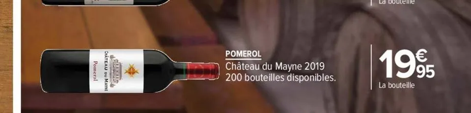 chateau du mayne  gilmand  pomerol  château du mayne 2019  200 bouteilles disponibles.  1995  la bouteille 