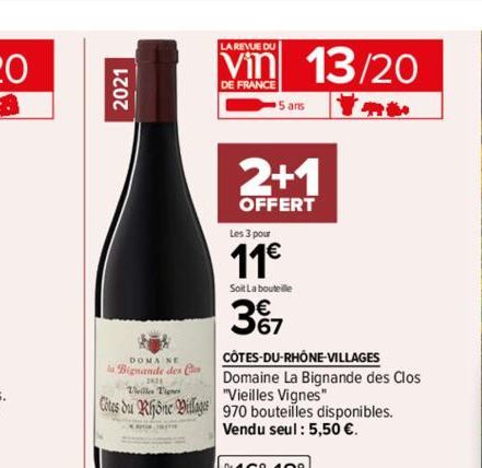 2021  DOMA NE  la Bignande des C  LA REVUE DU  Vin  DE FRANCE  CÔTES-DU-RHÔNE-VILLAGES  Domaine La Bignande des Clos  Veilles Tienes  "Vieilles Vignes"  Côtes du Rhône Villages 970 bouteilles disponib