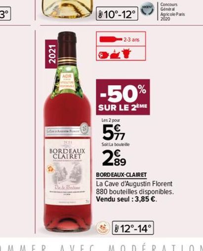 2021  BORDEAUX CLAIRET  Bade Bade  www  810°-12°  2-3 ans  -50%  SUR LE 2EME  Les 2 pour  57  Soit La bouteille  289  BORDEAUX-CLAIRET  Concours Général Agricole Paris 2020  La Cave d'Augustin Florent