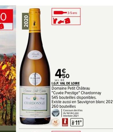 2020  A  Lenew Fild Chilia  CHARDONNAY  3-5 ans  4.50  LeL:6C I.G.P. VAL DE LOIRE Domaine Petit Château "Cuvée Prestige" Chardonnay  545 bouteilles disponibles.  Existe aussi en Sauvignon blanc 2021, 