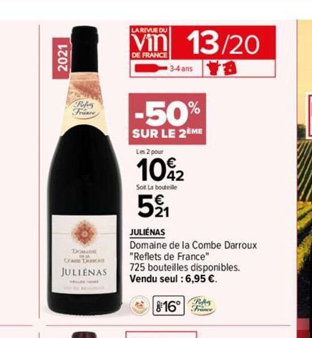 2021  Refers France  DOMAINE COMBE DARBOUR JULIENAS  LA REVUE DU  DE FRANCE  -50%  SUR LE 2EME  Les 2 pour  102  Soit La bouteille  5%  3-4 ans  JULIENAS  Domaine de la Combe Darroux. "Reflets de Fran