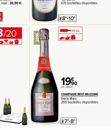 2016  CHAMPAGNE  DENIS MARE  8°-10°  4-5 ans  19⁹0  Le L:26,53 €  CHAMPAGNE BRUT MILLÉSIME  Denis Marx  200 bouteilles disponibles.  87°-8° 