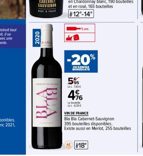 CABERNET SAUVIGNON  MADE IN FRANCE  2020  BLABL  CABERNET SAUVIGNON  BLA  en Chardonnay blanc, 190 bouteilles  et en rosé, 165 bouteilles  12°-14°  15 ans  -20%  DE REMISE IMMEDIATE  5%  Lel:793 €  4.