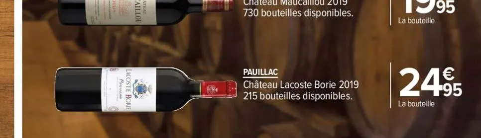 promine  lacoste bor  954  pauillac  château lacoste borie 2019 215 bouteilles disponibles.  24.95  la bouteille 