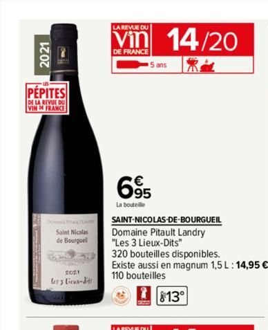 2021  PEPITES  DE LA REVUE DU  VIN DE FRANCE  Dow th  Saint Nicolas  de Bourguell  2021  ler 3 Lieu-ditt  LA REVUE DU  Vin 14/20  DE FRANCE  695  La bouteille  5 ans  SAINT-NICOLAS-DE-BOURGUEIL  Domai