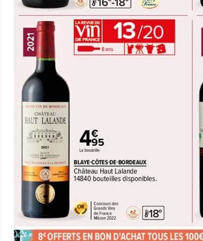 2021  cnd vin de bordeaux  château  haut lalande  21002  2021  la revue du  de france  8 ans  495  la bouteille  13/20 yryb  blaye-côtes-de-bordeaux  château haut lalande  14840 bouteilles disponibles