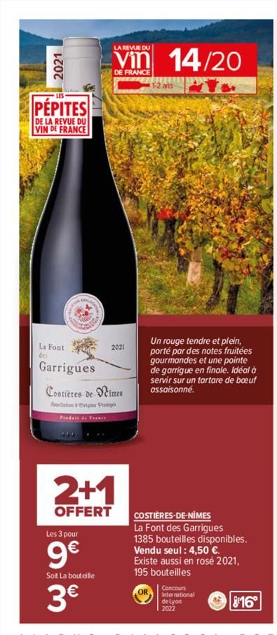 2021  PÉPITES  DE LA REVUE DU VIN DE FRANCE  A  La Font  Garrigues  Costières de Nimes  Aation Origine Proteger  Pradais de Fran  www.  LA REVUE DU  Vin 14/20  DE FRANCE  2021  2+1  OFFERT  Un rouge t