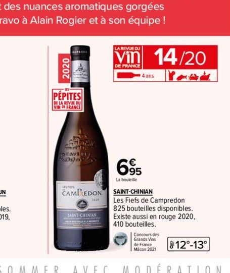 2020  OPTI  PEPITES  DE LA REVUE DU VIN DE FRANCE  2  mantaya  DEAVE H ROY  LES ES  CAMPREDON  3028  SAINT-CHINIAN  LA REVUE DU  Vin 14/20 Y  DE FRANCE  4 ans  695  La bouteille  SAINT-CHINIAN  Les Fi