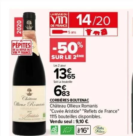 2020  chateau allieux romans  boristide  pepites -50%  de la revue du  vin de france  sur le 2ème  la revue du  vin 14/20  de france  道路  5 ans  les 2 pour  135  soit la bouteille  €  693  83  corbièr
