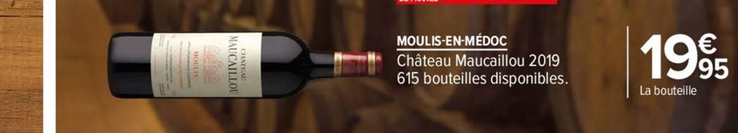 MAUCAILLOU  CHATEAU  MOULIS-EN-MÉDOC  Château Maucaillou 2019 615 bouteilles disponibles.  1995  La bouteille 
