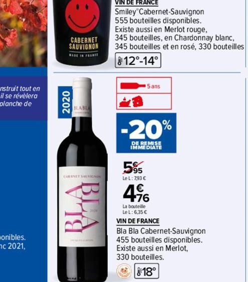 Oil  CABERNET SAUVIGNON  MADE IN FRAN  2020  BLABLA  BLA  345 bouteilles, en Chardonnay blanc, 345 bouteilles et en rosé, 330 bouteilles  12°-14°  5 ans  -20%  DE REMISE IMMEDIATE  595  Le L: 7,93 €  