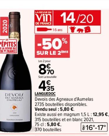 2020  DEVOIS  DES AGNEAUX D'AUMELAS  V  PEPITES -50%  DE LA REVUE DU  VIN DE FRANCE  SUR LE 2EME  LA REVUE DU  DE FRANCE  Les 2 pour  8%  Soit La bouteille  1-5 ans  435  LANGUEDOC  Devois des Agneaux