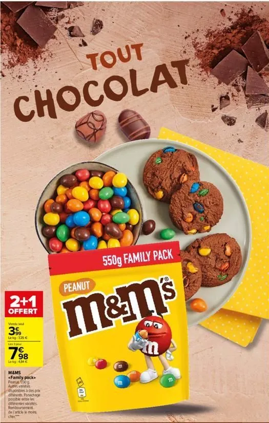 tout  chocolat  2+1  offert  vendu seul  399  lekg: 225 € les 3 pour  7⁹8  lekg: 484 €  550g family pack  m&m's  peanut  m  m  