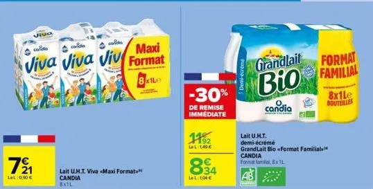 calida  cordia  conda  viva viva viv  721  lel: 0,90 €  lait u.h.t. viva «maxi format candia 8x1l  maxi format  8x1l0  -30%  de remise immediate  11%2  lel: 149€  8€  34  lel: 100€  demi-écrémé  grand