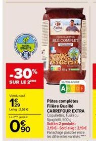 FRON QUALITE  -30%  SUR LE 2  Vendu sou  199  Lekg: 2,50€  Le produt  0%  Exha  COQUELETTED  BLE COMPLET  KENG ESTATE  NUTRI-SCORE  TERATALUNSSON 