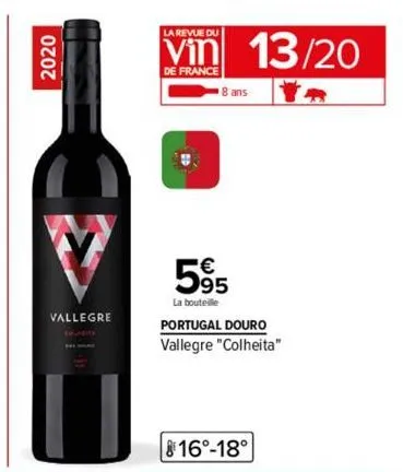2020  vallegre  la revue du  de france  ♥  595  la bouteille  8 ans  portugal douro  vallegre "colheita"  816°-18°  13/20 
