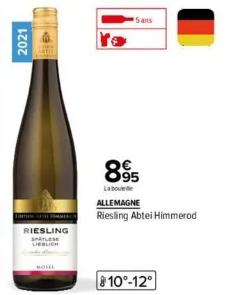 2021  riesling  spätlese lieblich  mosel  5 ans  895  la bouteille  allemagne  riesling abtei himmerod  810°-12° 