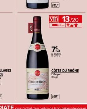 2019  (4₂)  COTES DU RHONE  KOURGAD  Vin 13/20  DE FRANCE  7⁹0  La bote Le L: 10 €  CÔTES DU RHÔNE  E.Guigal Rouge 