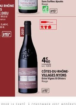 2021  SAINTE CÉCILE  2  4%  La boutelle LeL: 6,13€  815°  CÔTES-DU-RHÔNE-VILLAGES NYONS  Entre Vignes Et Oliviers Rouge 