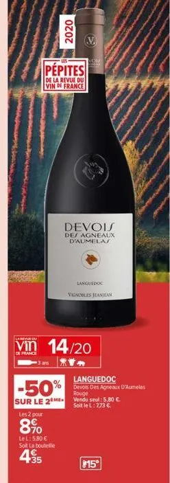 2020  les  pépites  les 2 pour  8%  de la revue du vin de france  you  lel: 5,80 € solt la bouteille  435  devois  des agneaux d'aumelas  languedoc  lareye ou  vin 14/20  de france  vignobles jeanjean