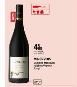 2020  aging  MONTAULX  495  La bouteille Le L: 6,50 €  MINERVOIS Domaine Montaude  «Vieilles Vignes Rouge  815° 