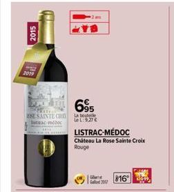 2015  2019  Rateil  SE SAINTE CL  tac-moc  16⁹5  Le L: 9,27 €  LISTRAC-MÉDOC Chateau La Rose Sainte Croix Rouge  God 2017  816° 