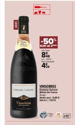 2021  insobres  Refer France  DOMAINE AUTRAND  Vinsobres  -50%  SUR LE 2ME  Les 2 pour  848  LeL: 5,65 € Sot La boutelle  424  VINSOBRES Domaine Autrand Reflets De France Rouge Vendu seul: 5,65 €. Soi