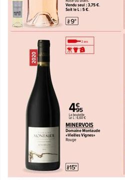 2020  MONTAUDE  Ya  4⁹5  La bouteille LeL: 6,60 €  MINERVOIS Domaine Montaude <Vieilles Vignes Rouge  815° 