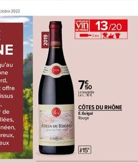 2019  Cons DU RHONE  vin 13/20  7%  La boutelle tel: 10€  CÔTES DU RHÔNE  E.Guigal Rouge  815° 