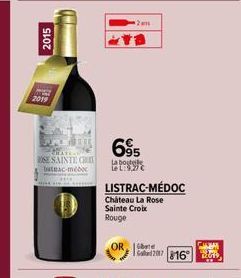 2015  1  2019  TRATE-SE SAINTE CO batac-med  *2m  6⁹5  La bouteile  LISTRAC-MÉDOC Chateau La Rose Sainte Croix Rouge  CHAM  Caled 2017 816 Ub 