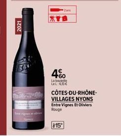 2021  2  F60 La boutelle LeL: 6,13€  815⁰  CÔTES-DU-RHÔNE-VILLAGES NYONS Entre Vignes Et Oliviers Rouge 