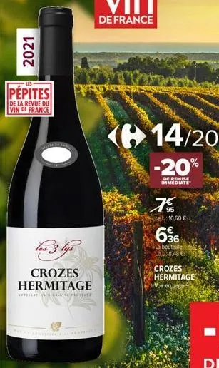 2021  pepites  de la revue du vin de france  los 3 lys  crozes hermitage  apilitan & c  14/20  -20%  de remise immediate  7%  le l: 10,60 €  66  la bouteille le l 8.48  crozes hermitage 