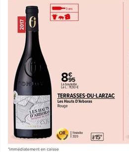 2017  OE  1²  ROMADY  LES HAUTS D'ARBORS  Semaines de femm  895  La boutelle LeL: 11,93 €  TERRASSES-DU-LARZAC Les Hauts D'Arboras  Rouge  H 2020  15° 