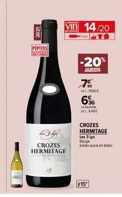 2021  pepites  le  franc  crozes hermitage  anggota cori̇n  lar  vin 14/20  -20%  95 le l: 10,60 €  636  la boutelle le l: 8,48 €  crozes hermitage  les 3 lys rouge existe aussi en blanc  815° 