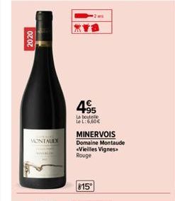 2020  Ge  ENG  MONTAUX  4⁹5  La bouteille Le L:6,60€  MINERVOIS Domaine Montaude «Vieilles Vignes Rouge  815° 