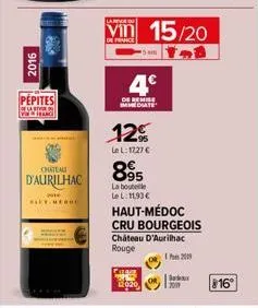 2016  pepites  del windefrance  chateau  d'aurilhac  pote avy-medge  vin 15/20  de france  道路  4€  de remise  immediate  12%  lel: 1227 €  895  la bouteille le l: 11,93 € haut-médoc cru bourgeois chât