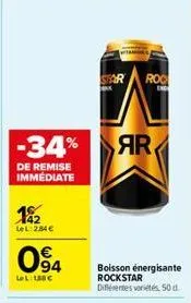 -34%  de remise immediate  192  lel: 284€  094  lel:ubc  star  roc  eng  ar  boisson énergisante rockstar différentes variétés, 50 d 