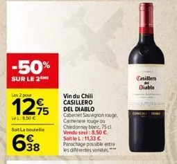-50%  sur le 2  les 2 pour  le l:8.50 €  soit la boutelle  638  vin du chili  casillero  del diablo cabernet sauvignon rouge, carmenere rouge ou chardonnay blanc 75cl vendu seul: 8,50 €. soit le l: 11