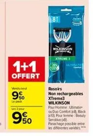 1+1  offert  vendu soul  9%  le pack  les 2 pour  9%  81  viv  wilkinson  g  xtreme 3  sev  ltura  rasoirs  non rechargeables xtreme3 wilkinson  pour homme ultimate ou duo comfort 8, black 30 pour fem