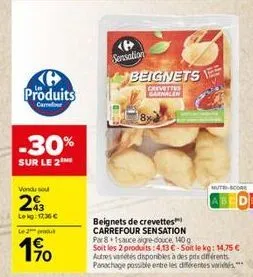 produits  carrefour  -30%  sur le 2ne  vondu sou  293  lekg: 1736 € le produ  1⁹0  sensation  beignets  crevettes garnalen  beignets de crevettes carrefour sensation par 8  1sauce aigre-douce, 140 g s