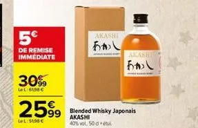 5€  de remise  immédiate  30%  le l:6198 €  2599  lel:51.98€  akashi  あかし  akashi  おかし  blended whisky japonais  akashi  40% vol, 50 dé 